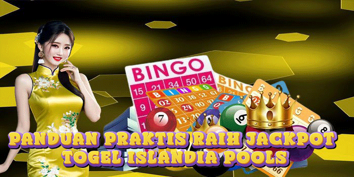 Panduan Praktis Raih Jackpot Togel Islandia Pools