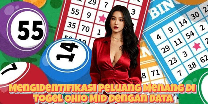 Mengidentifikasi Peluang Menang di Togel Ohio Mid Dengan Data