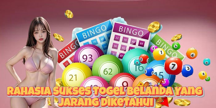 Rahasia Sukses Togel Belanda Yang Jarang Diketahui